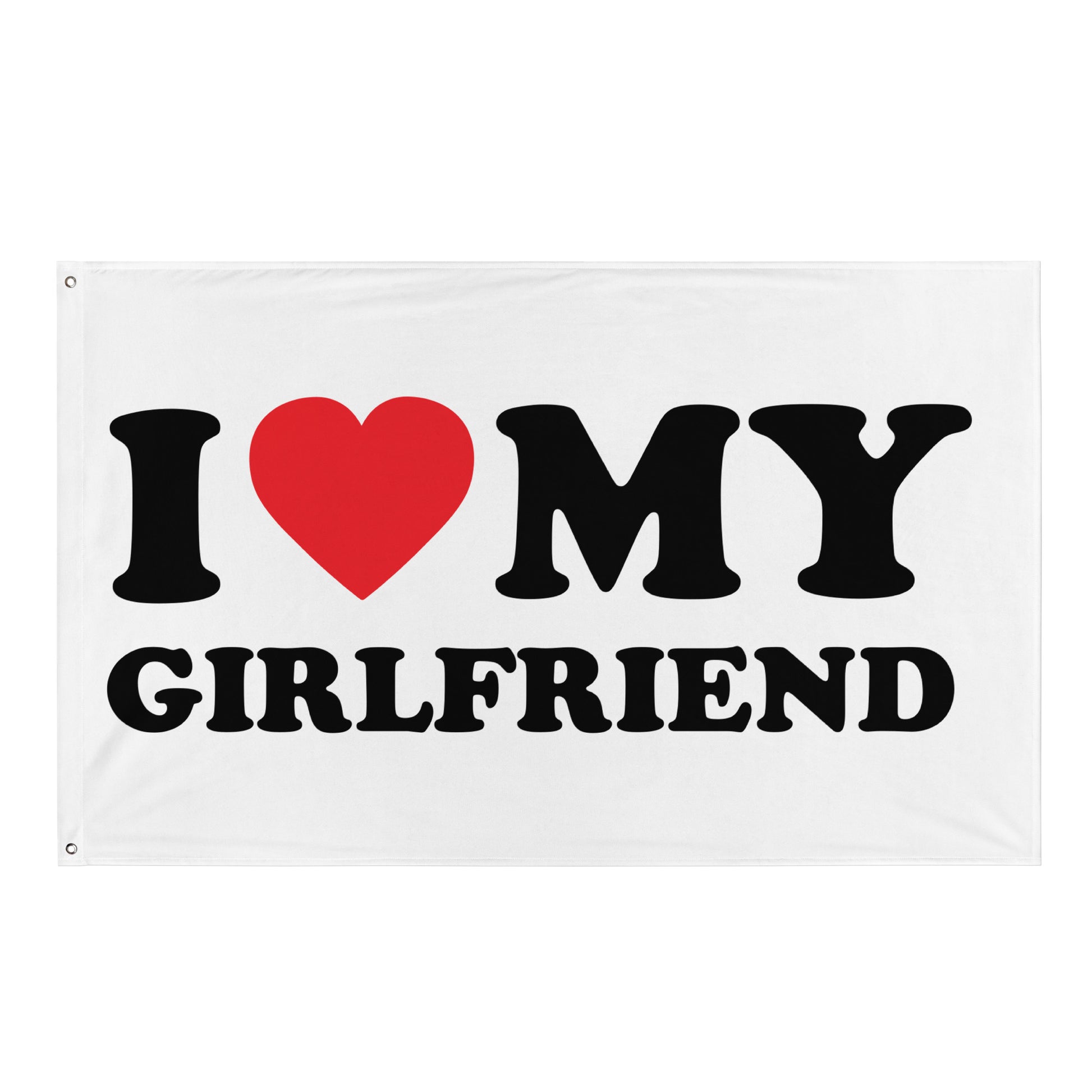 I LOVE MY GIRLFRIEND Flagge - finestshirts.de