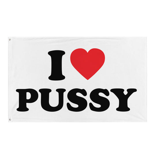 I LOVE PUSSY Flagge - finestshirts.de