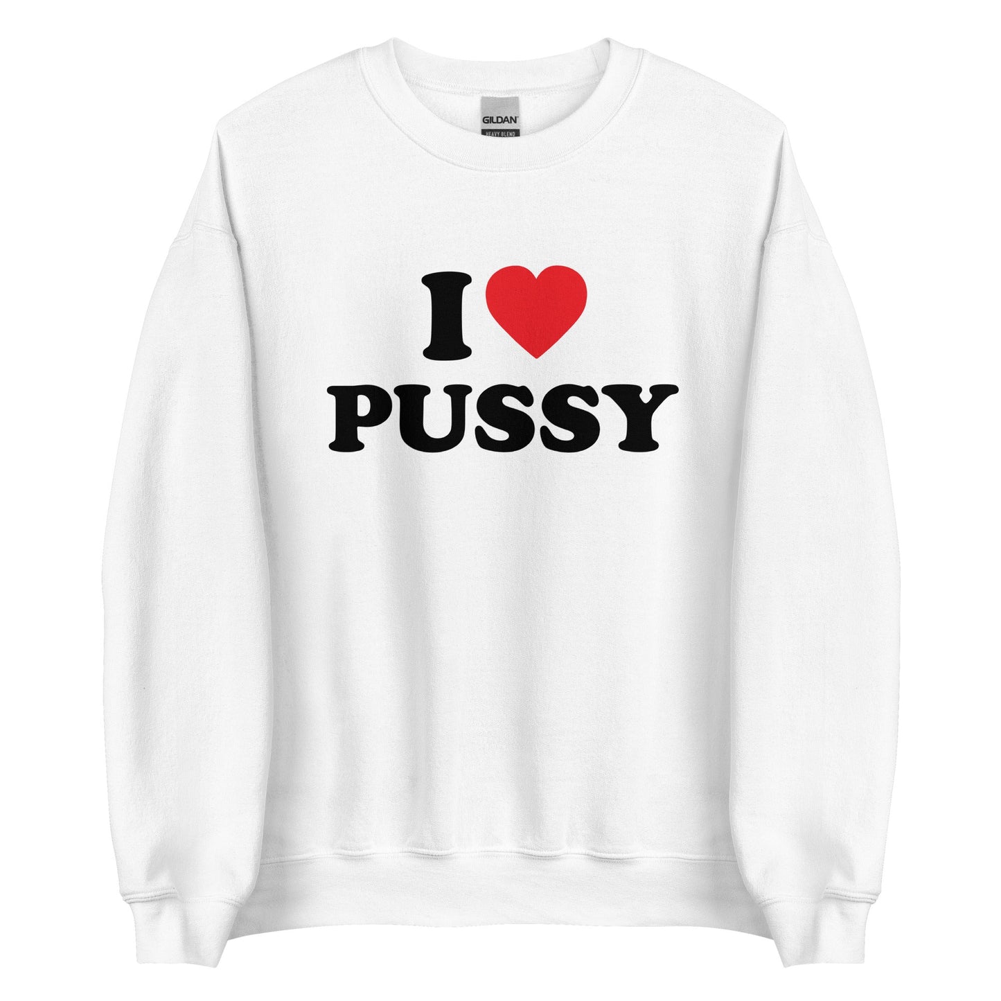 I LOVE PUSSY Pullover - finestshirts.de