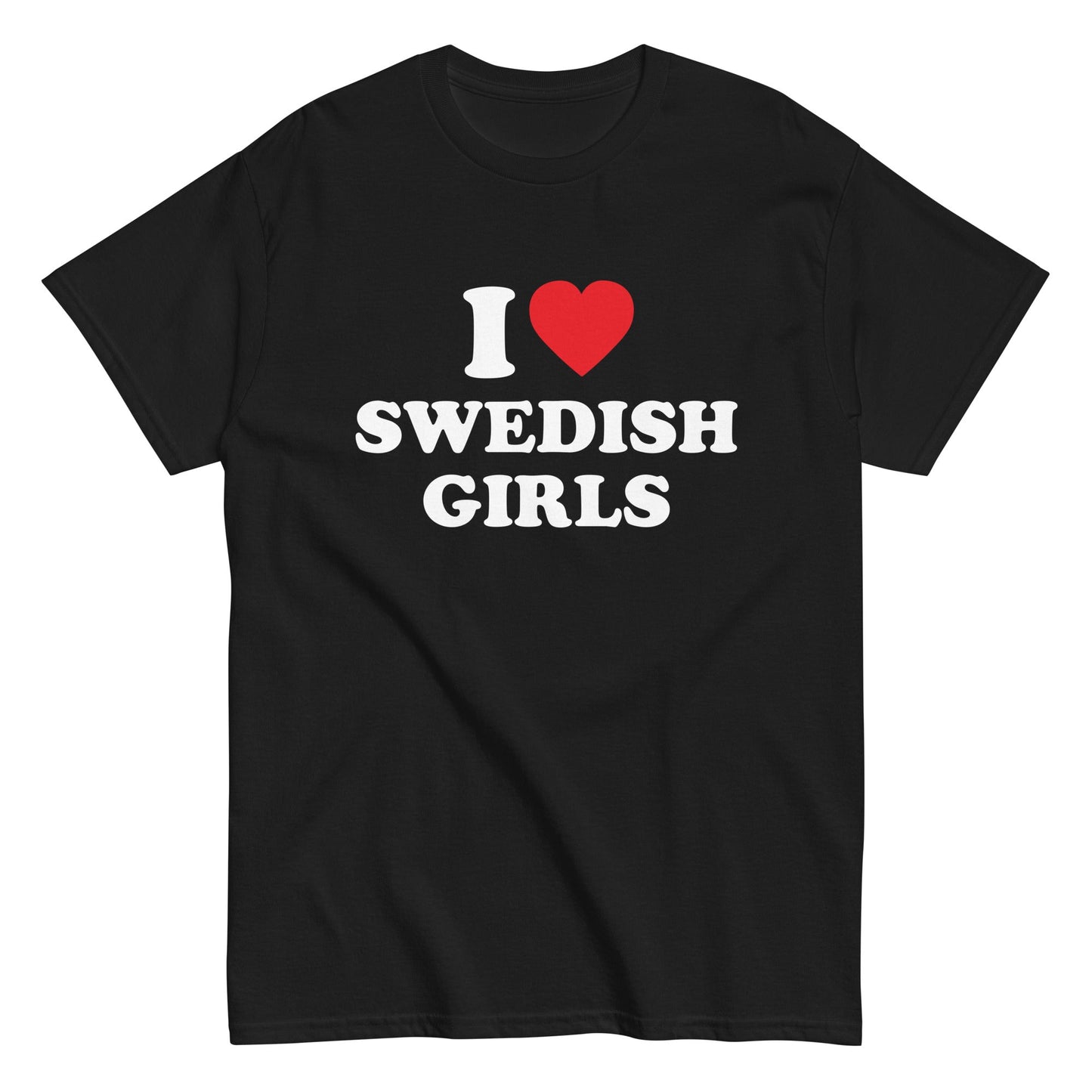 I LOVE SWEDISH GIRLS T-Shirt - finestshirts.de