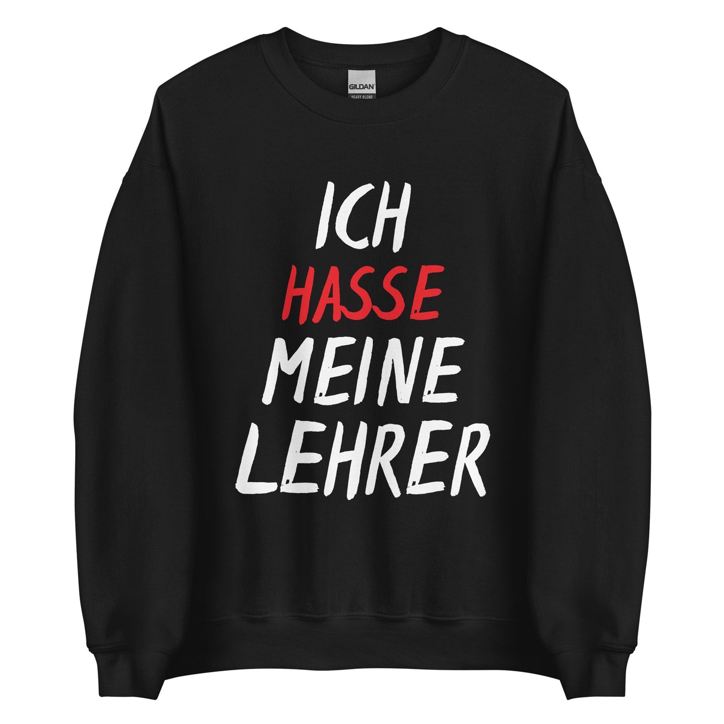 ICH HASSE MEINE LEHRER Pullover - finestshirts.de