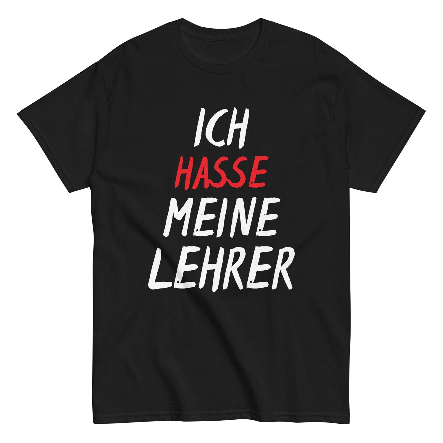 ICH HASSE MEINE LEHRER T-Shirt - finestshirts.de