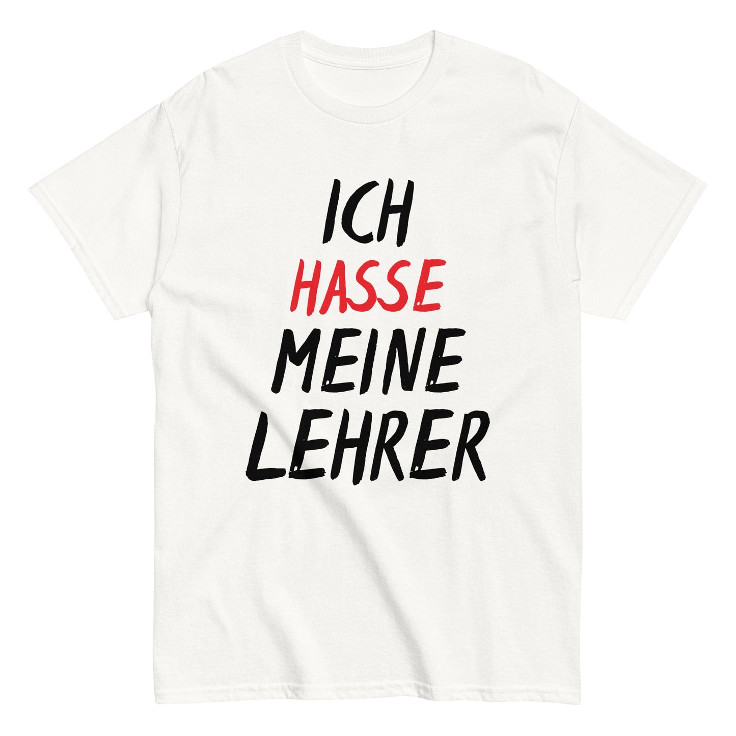 ICH HASSE MEINE LEHRER T-Shirt - finestshirts.de