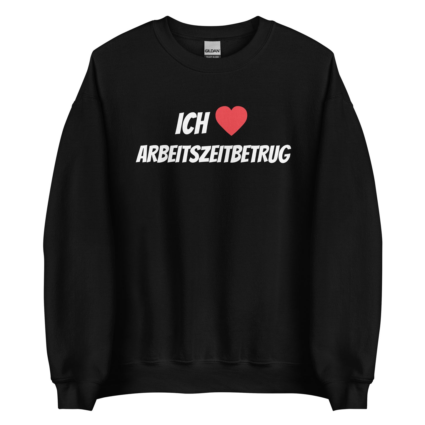 ICH LIEBE ARBEITSZEITBETRUG Pullover - finestshirts.de