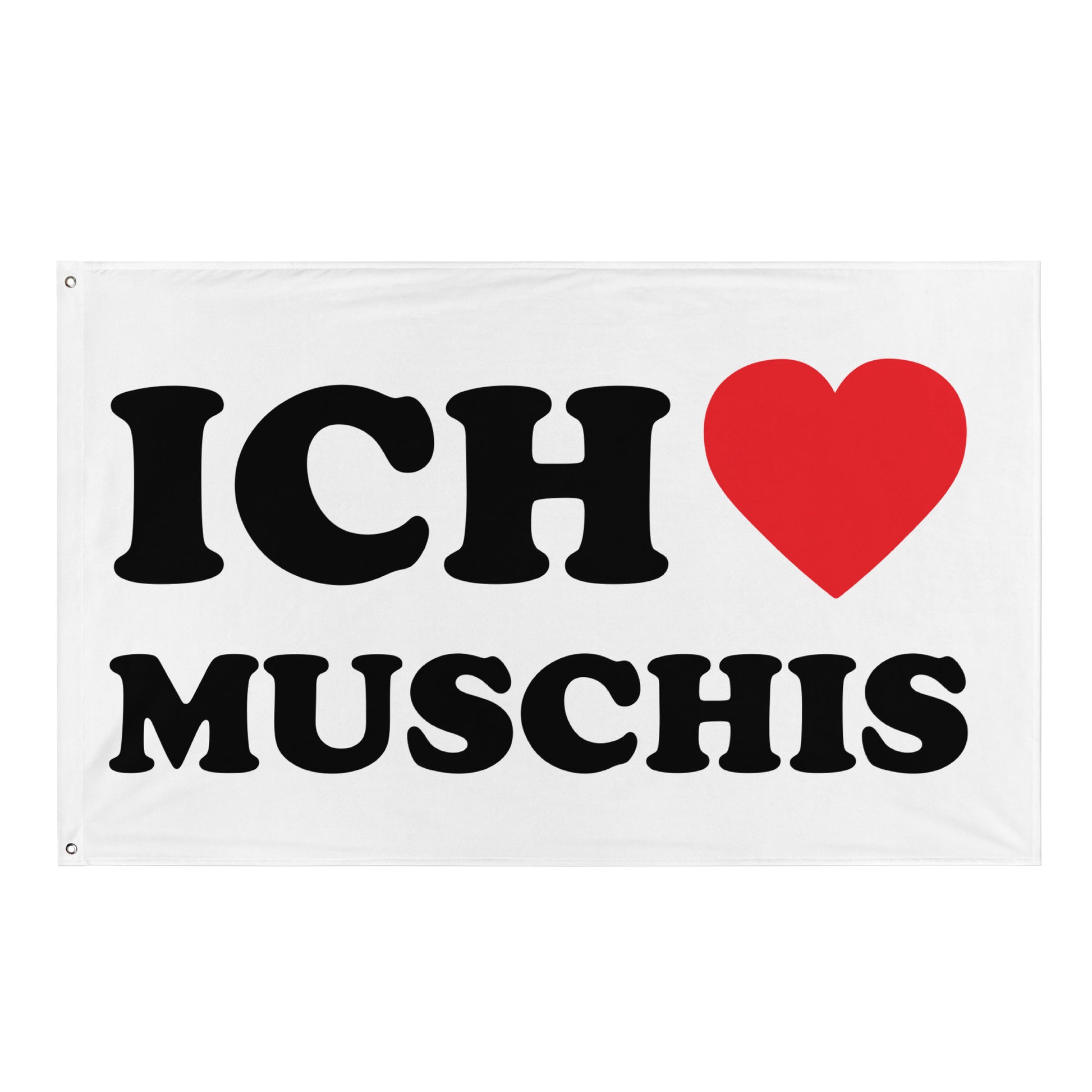 ICH LIEBE MUSCHIS Flagge - finestshirts.de