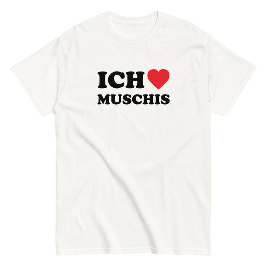 ICH LIEBE MUSCHIS T-Shirt - finestshirts.de