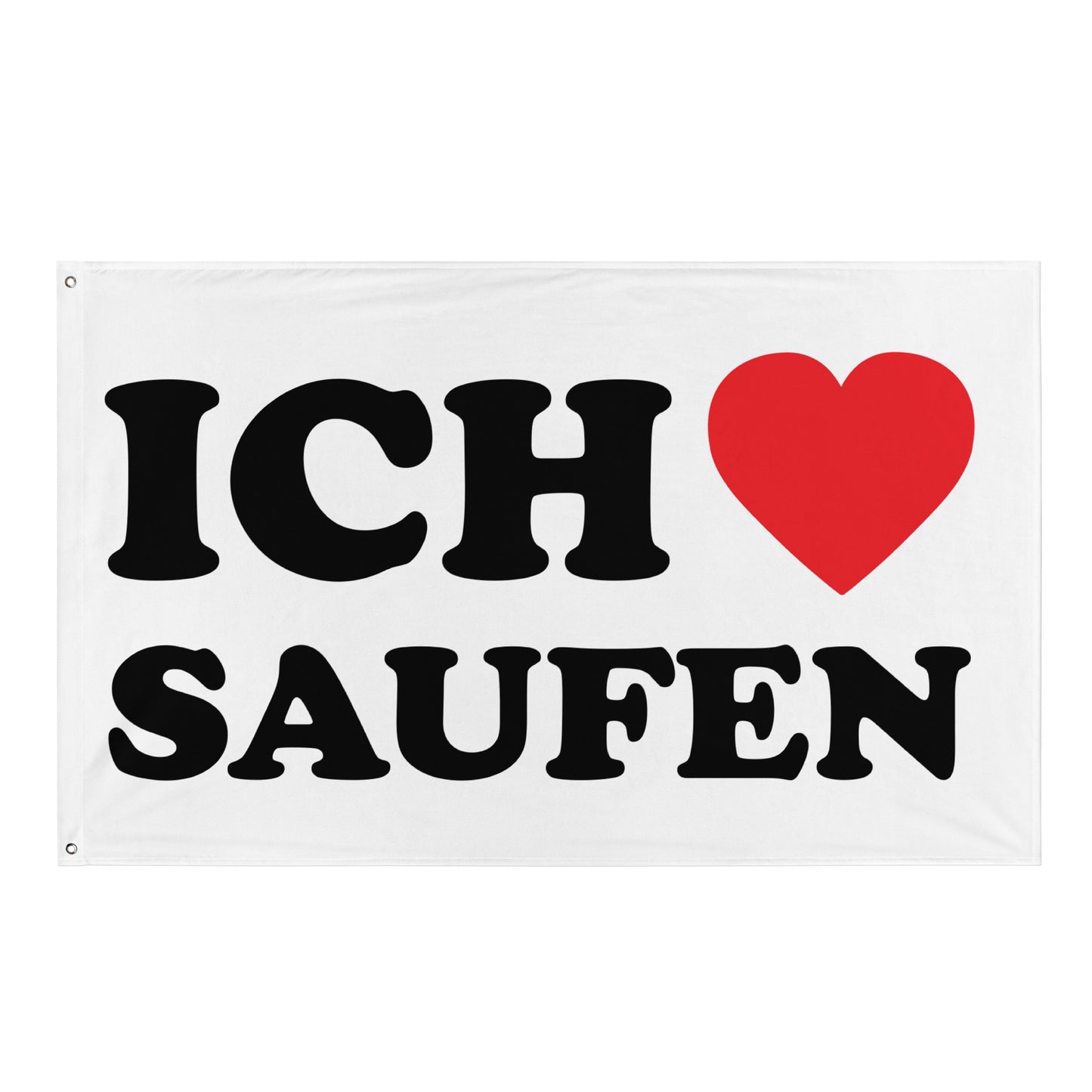 ICH LIEBE SAUFEN Flagge - finestshirts.de