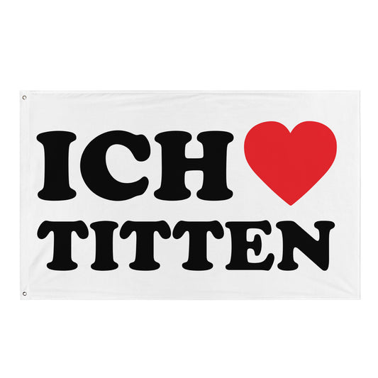 ICH LIEBE TITTEN Flagge - finestshirts.de