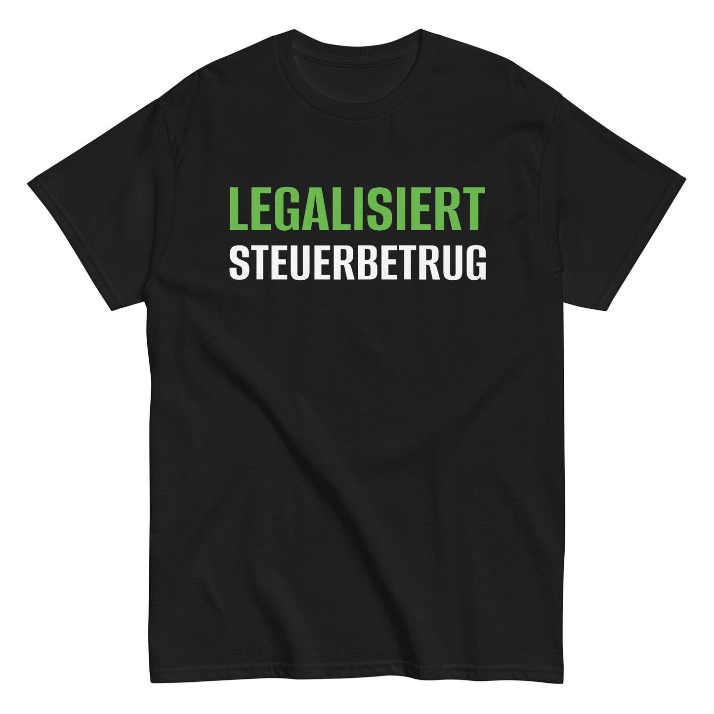 LEGALISIERT STEUERBETRUG T-Shirt - finestshirts.de