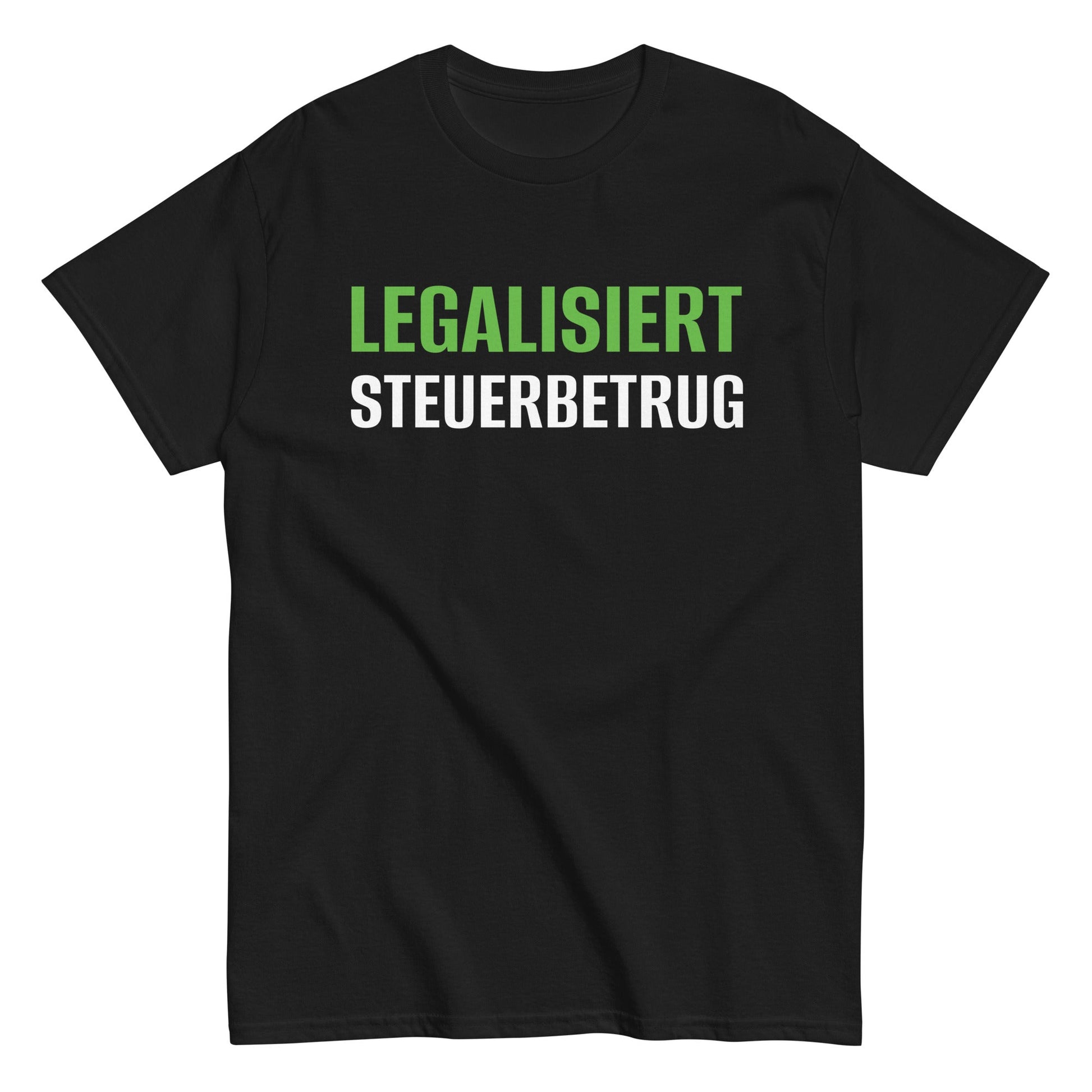 LEGALISIERT STEUERBETRUG T-Shirt - finestshirts.de