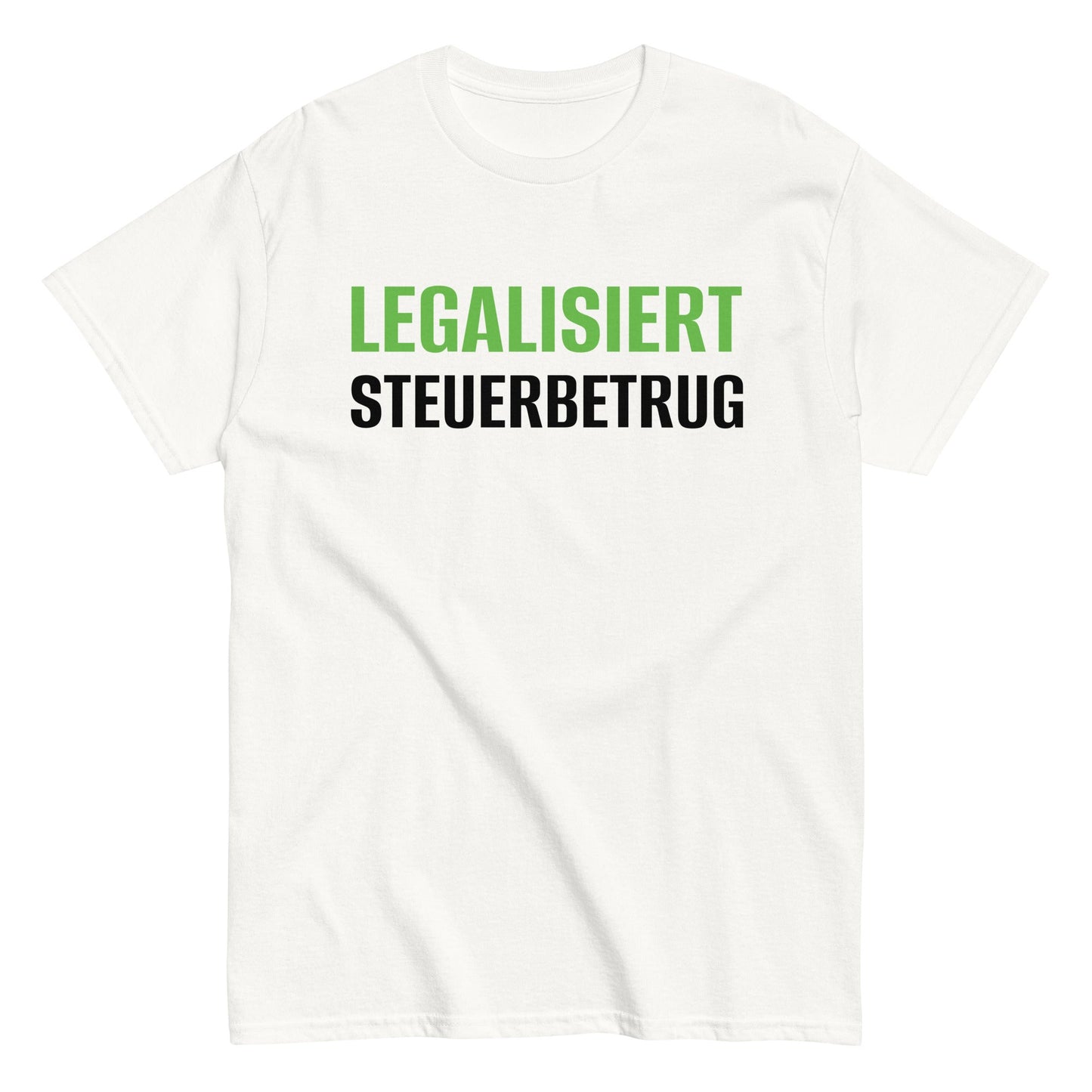 LEGALISIERT STEUERBETRUG T-Shirt - finestshirts.de