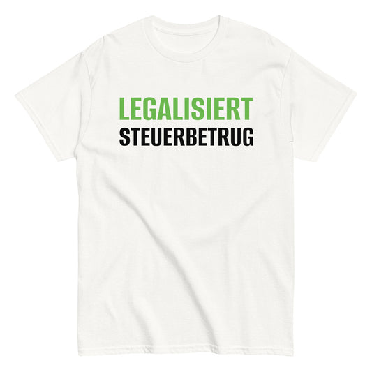 LEGALISIERT STEUERBETRUG T-Shirt - finestshirts.de