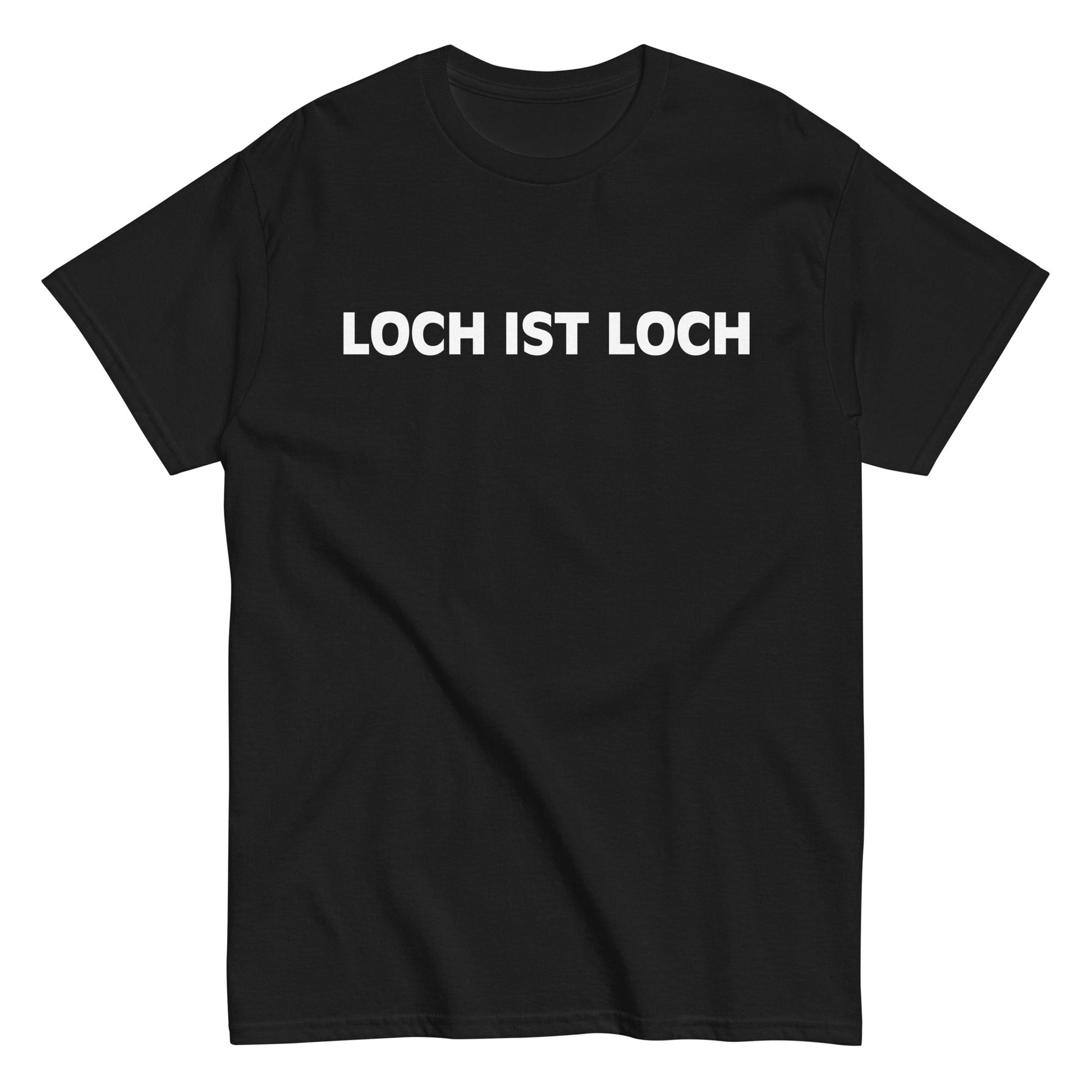 LOCH IST LOCH T-Shirt - finestshirts.de