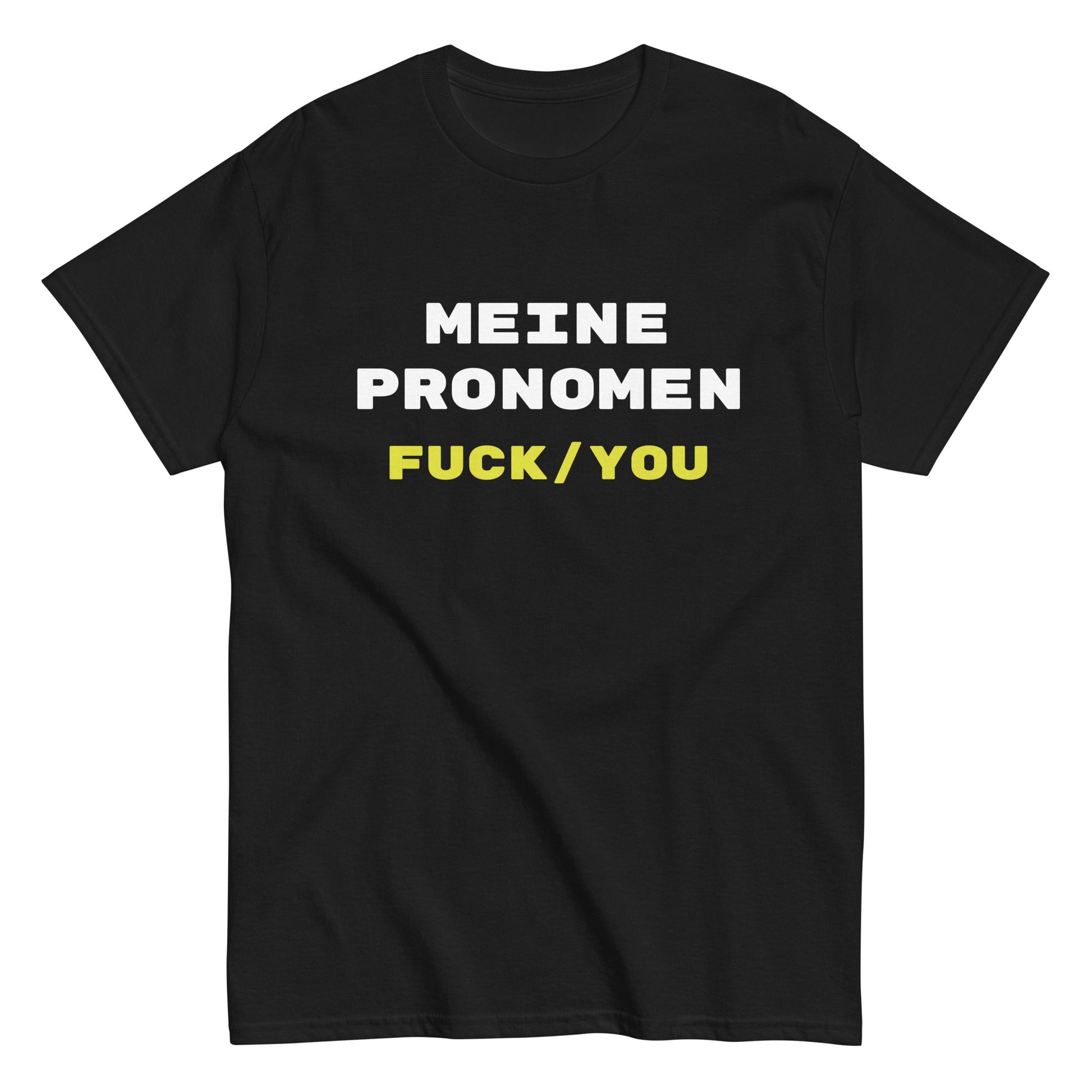 MEINE PRONOMEN FUCK/YOU T-Shirt - finestshirts.de