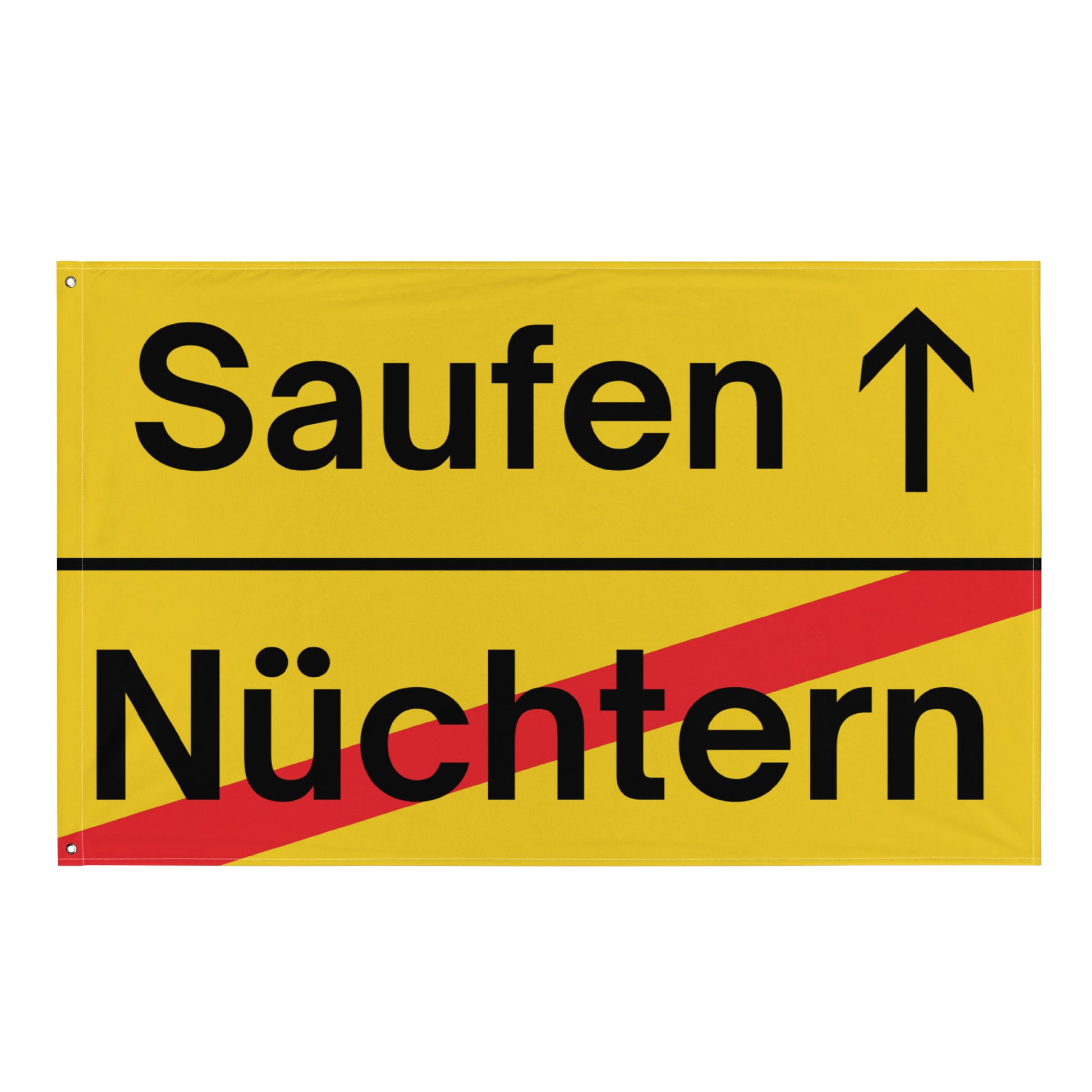 Nüchtern - Saufen (Ortsschild) Flagge - finestshirts.de