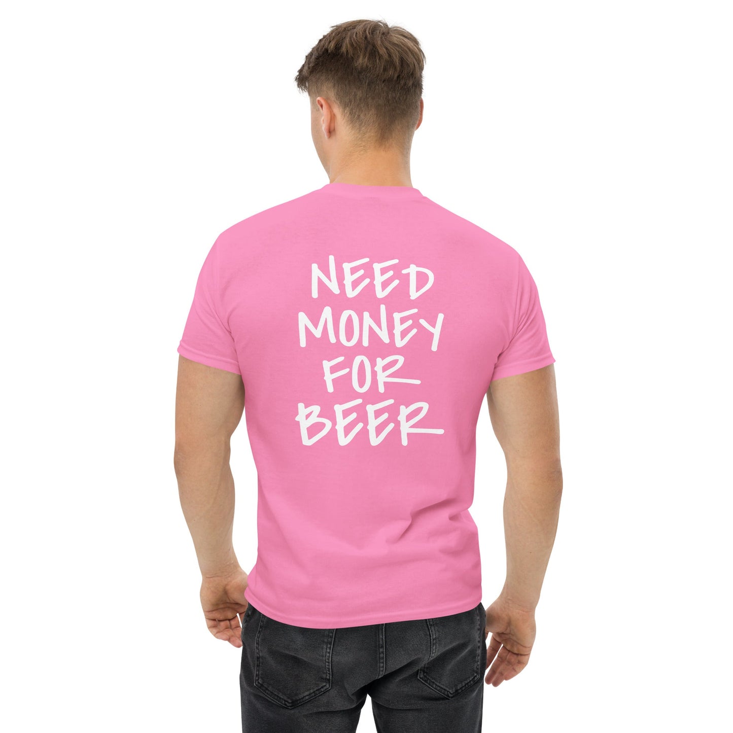 NEED MONEY FOR BEER T-Shirt [BACKPRINT] - finestshirts.de