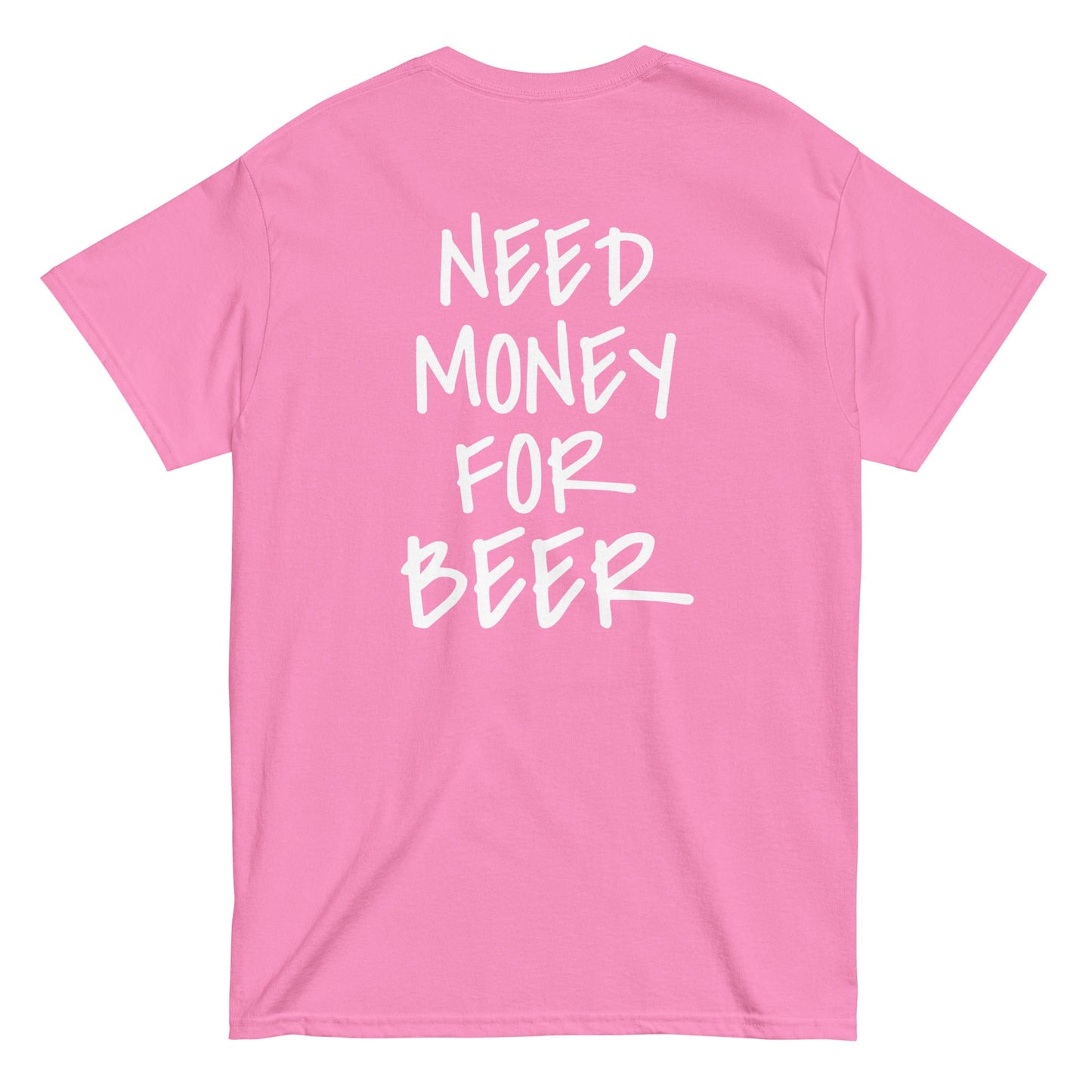 NEED MONEY FOR BEER T-Shirt [BACKPRINT] - finestshirts.de