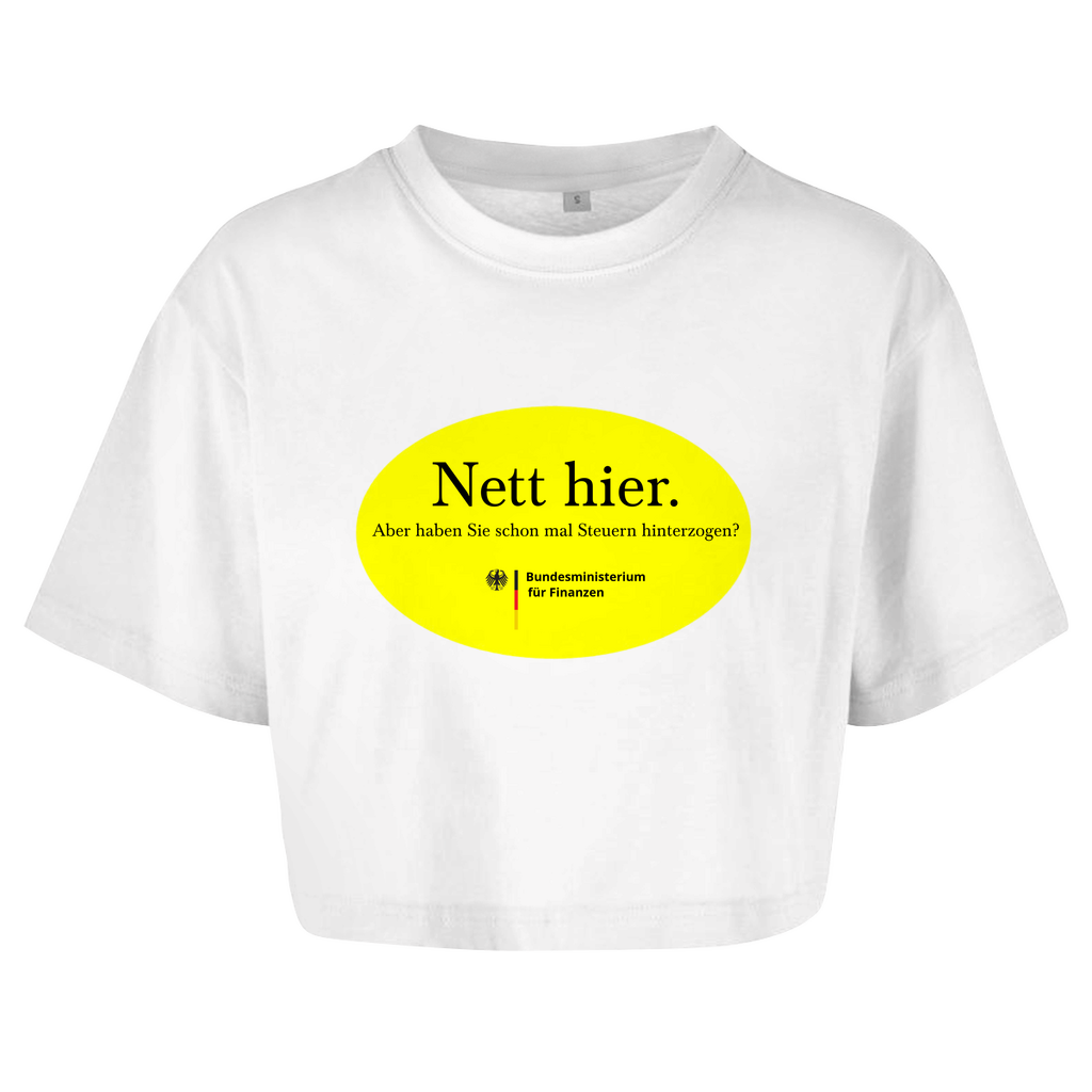 Nett hier. Aber haben Sie schon mal Steuern hinterzogen? Crop-Top - finestshirts.de