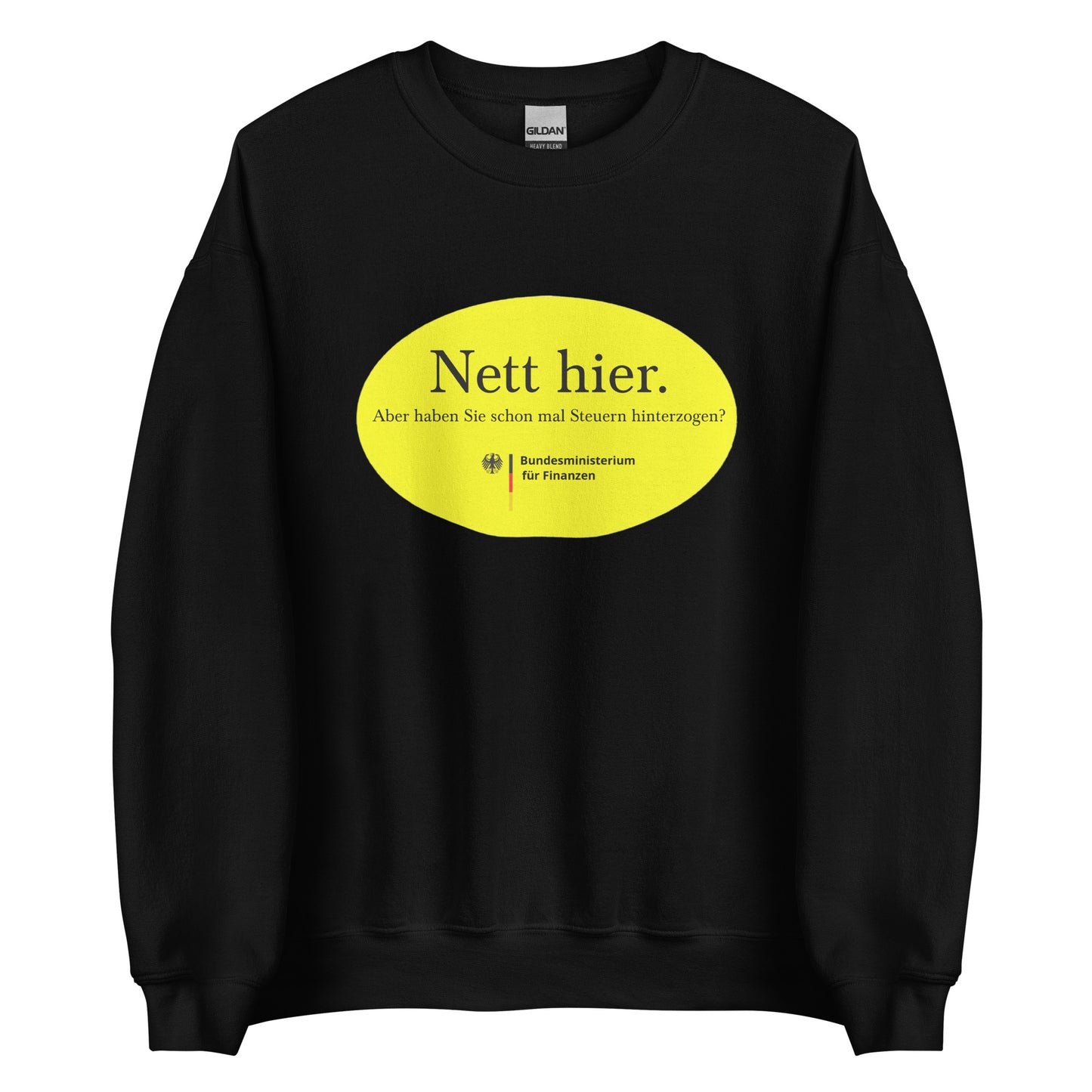 Nett hier. Aber haben Sie schon mal Steuern hinterzogen? Pullover - finestshirts.de