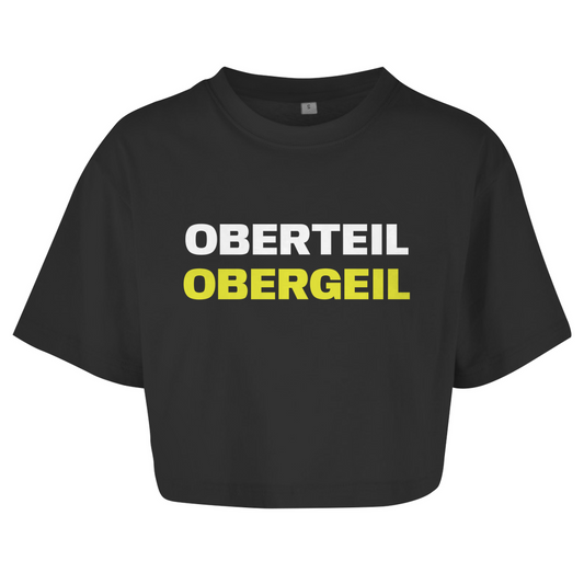 OBERTEIL - OBERGEIL Crop-Top - finestshirts.de