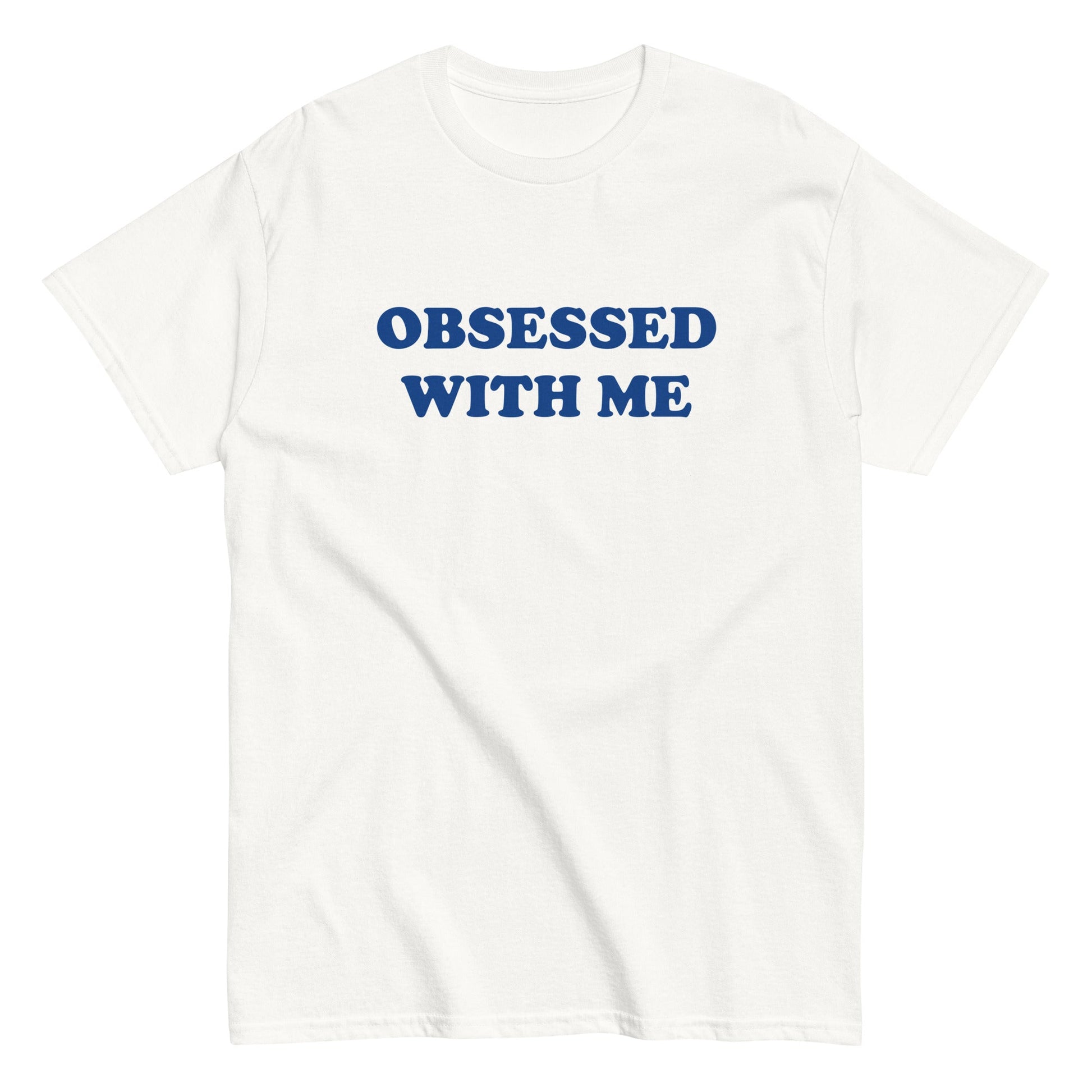 OBSESSED WITH ME T-Shirt - finestshirts.de