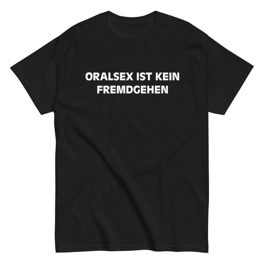 ORALSEX IST KEIN FREMDGEHEN T-Shirt - finestshirts.de