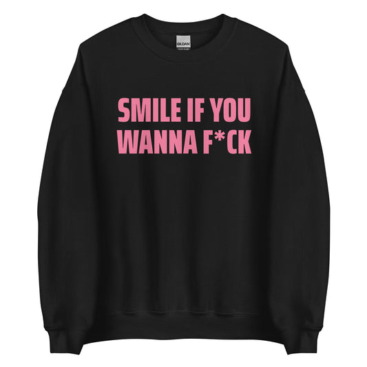 SMILE IF YOU WANNA FXCK Pullover - finestshirts.de