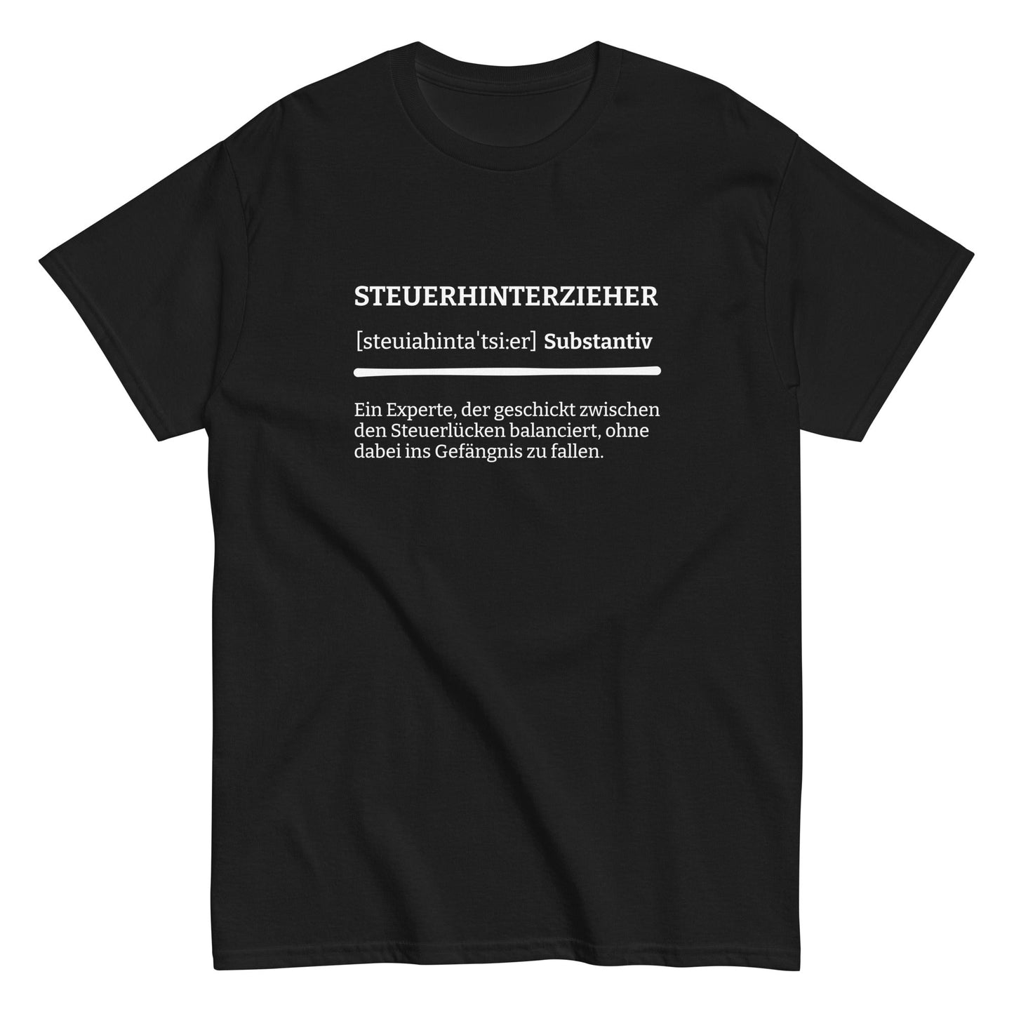 STEUERHINTERZIEHER (Definition) T-Shirt - finestshirts.de