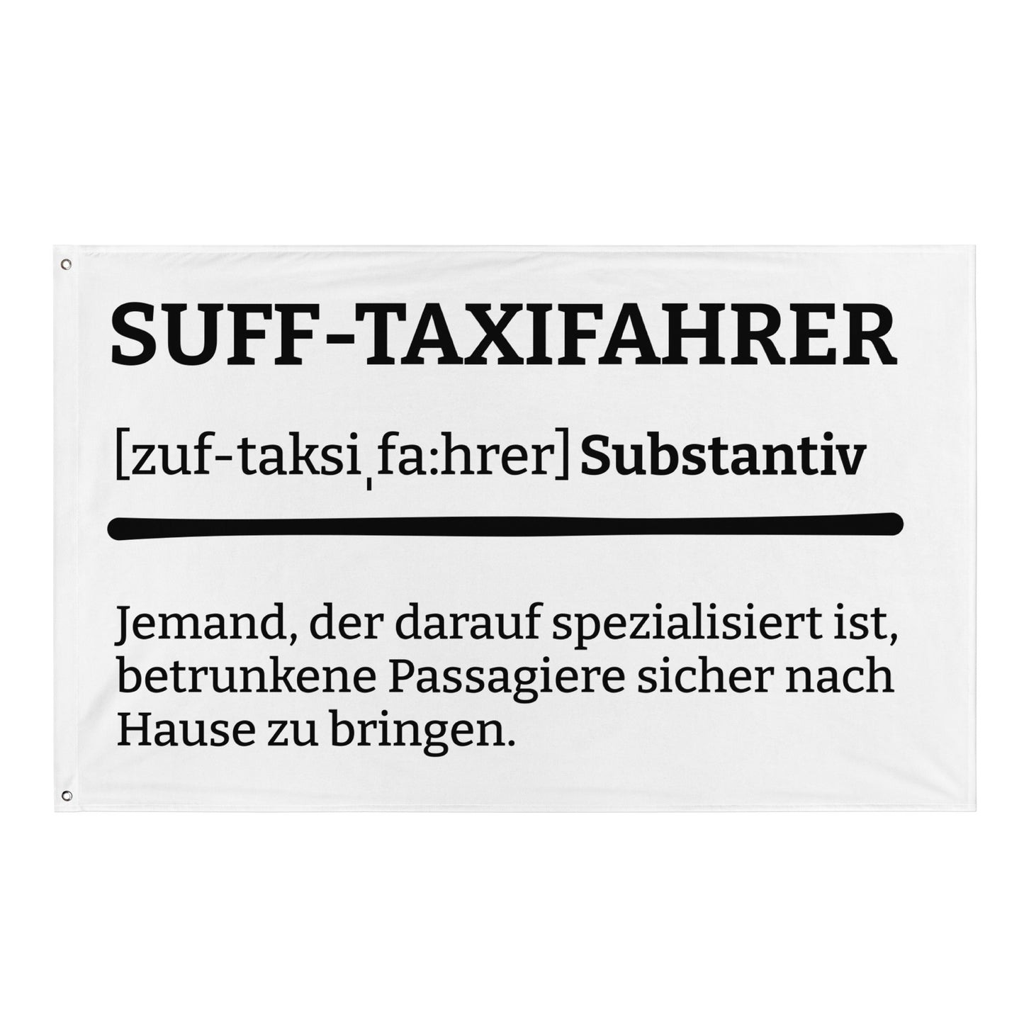 SUFF-TAXIFAHRER (Definition) Flagge - finestshirts.de