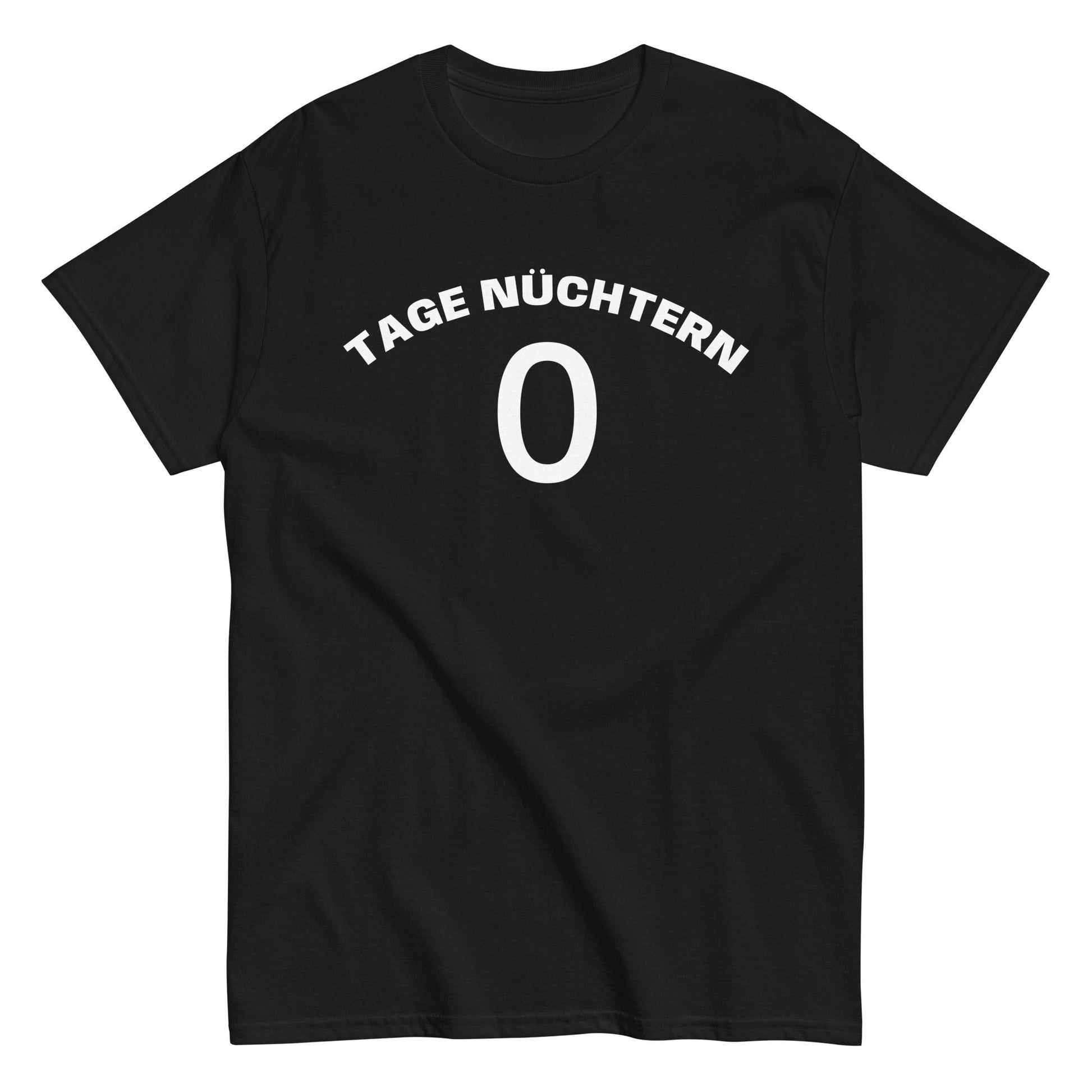 TAGE NÜCHTERN 0 T-Shirt - finestshirts.de