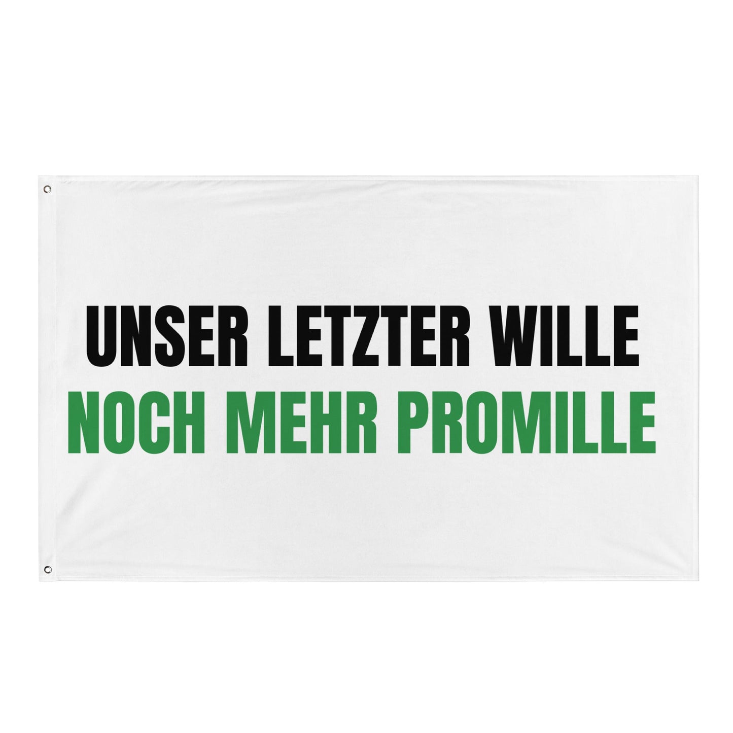 UNSER LETZTER WILLE - NOCH MEHR PROMILLE Flagge - finestshirts.de