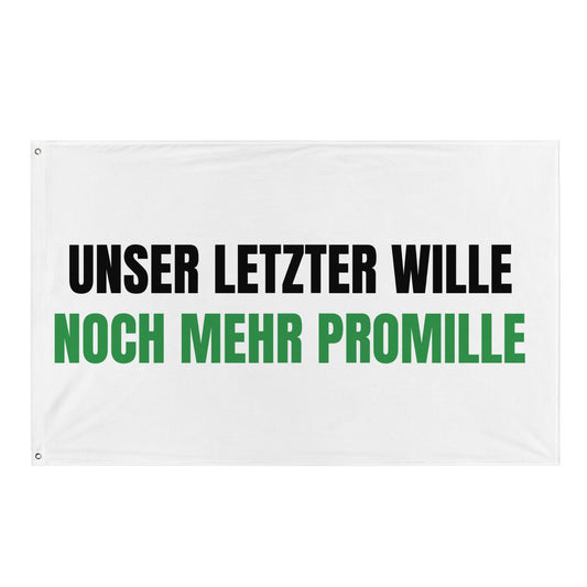 UNSER LETZTER WILLE - NOCH MEHR PROMILLE Flagge - finestshirts.de
