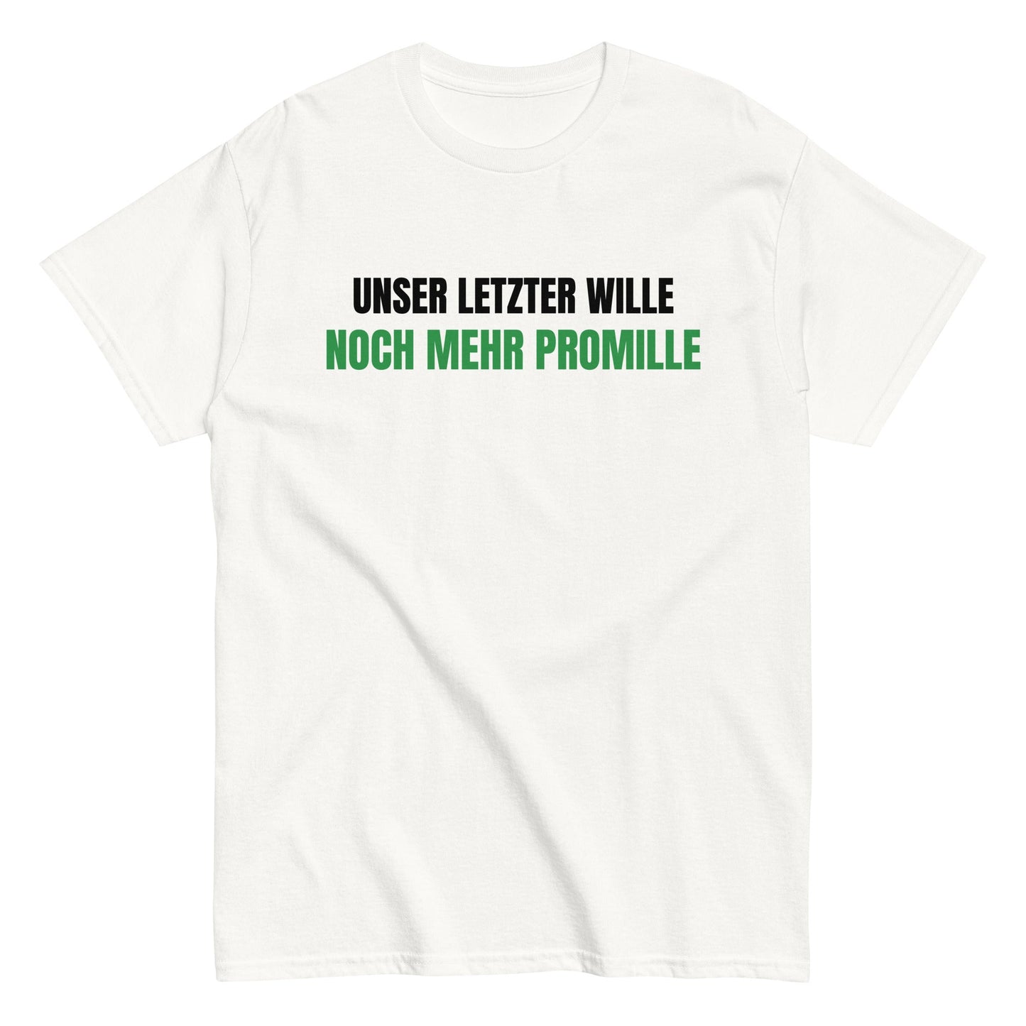 UNSER LETZTER WILLE - NOCH MEHR PROMILLE T-Shirt - finestshirts.de