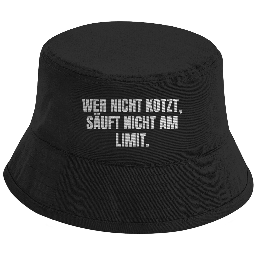 WER NICHT KOTZT, SÄUFT NICHT AM LIMIT. Fischerhut - finestshirts.de