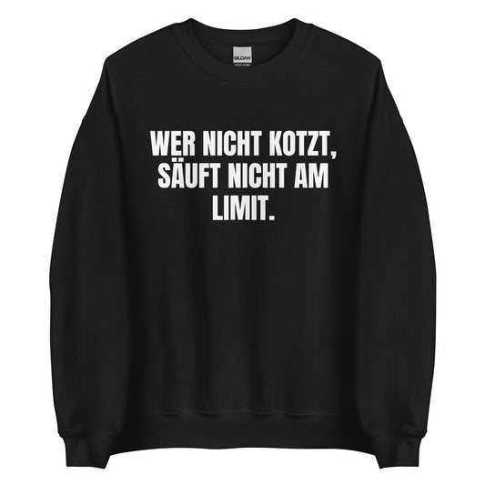 WER NICHT KOTZT, SÄUFT NICHT AM LIMIT. Pullover - finestshirts.de