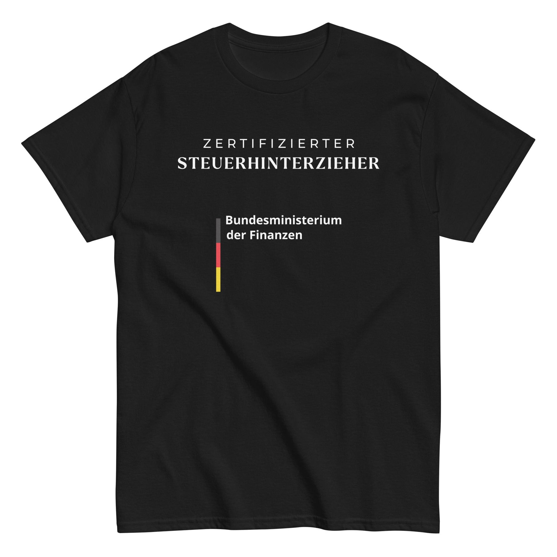 ZERTIFIZIERTER STEUERHINTERZIEHER/-IN T-Shirt - finestshirts.de