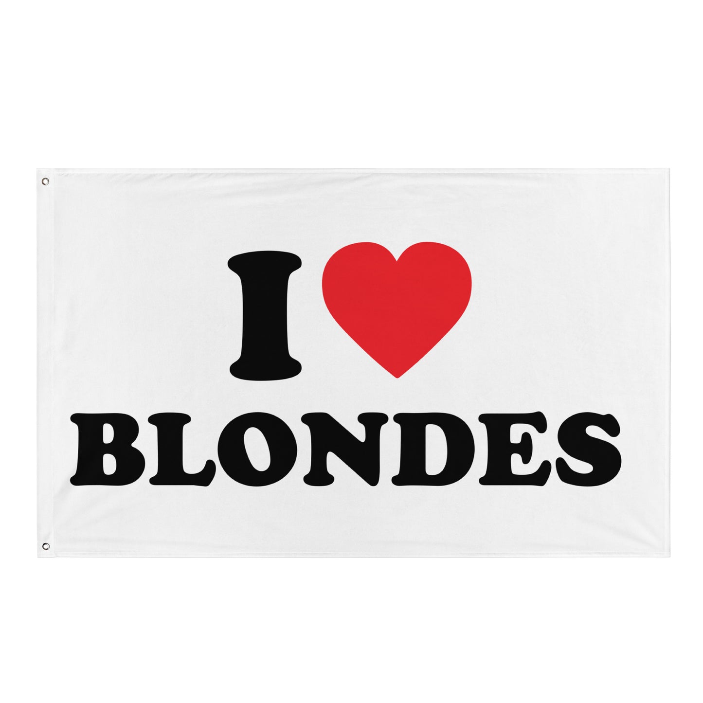 I LOVE BLONDES Flagge