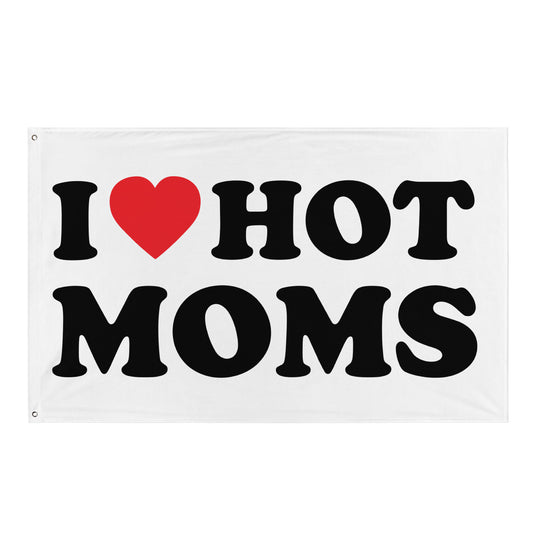 I LOVE HOT MOMS Flagge