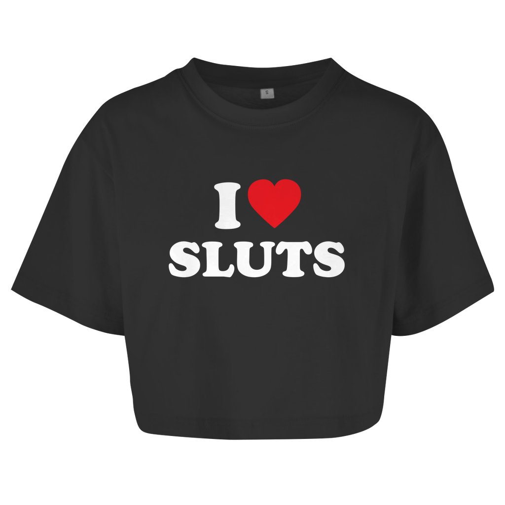 I LOVE SLUTS Crop-Top