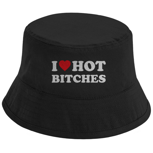 I LOVE HOT BITCHES Fischerhut