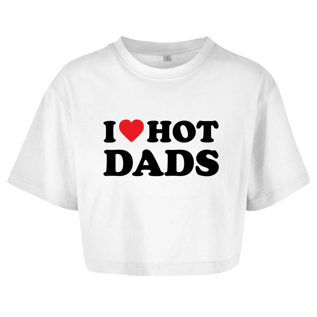 I LOVE HOT DADS Crop-Top