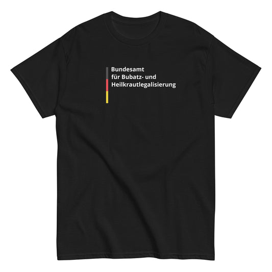 Bundesamt für Bubatz- und Heilkrautlegalisierung T-Shirt