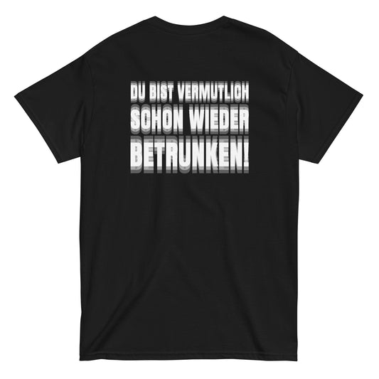 YOU'RE PROBABLY DRUNK AGAIN! T-Shirt [BACKPRINT]