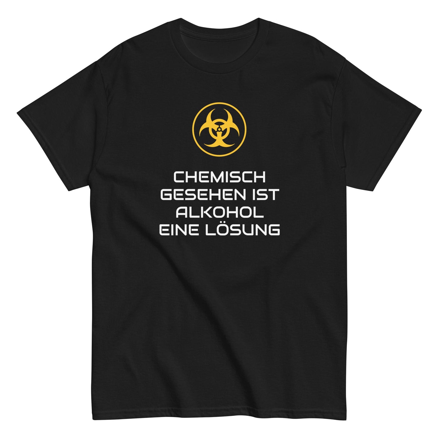 CHEMISCH GESEHEN IST ALKOHOL EINE LÖSUNG T-Shirt