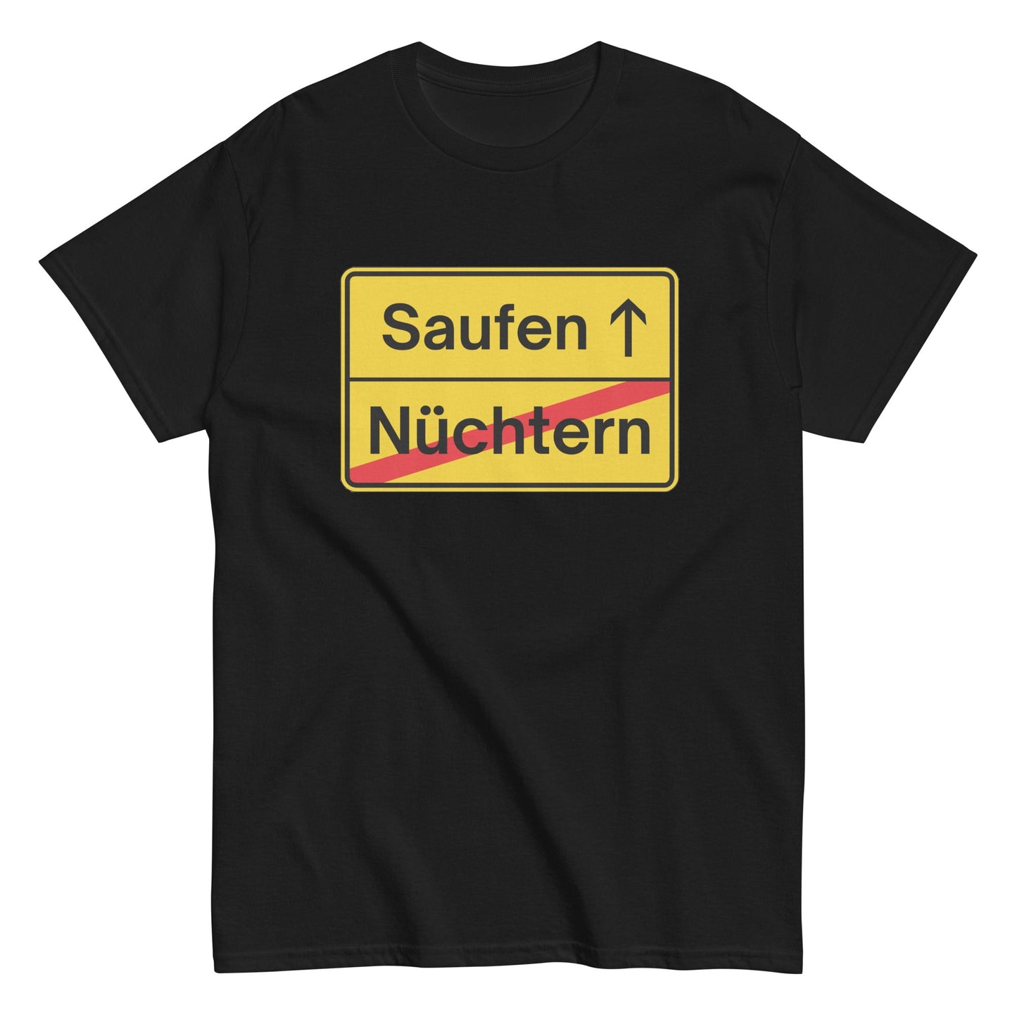 Nüchtern - Saufen (Ortsschild) T-Shirt