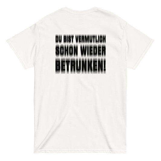 YOU'RE PROBABLY DRUNK AGAIN! T-Shirt [BACKPRINT]