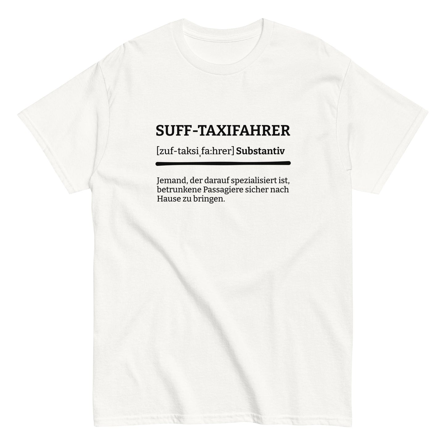 SUFF-TAXIFAHRER (Definition) T-Shirt