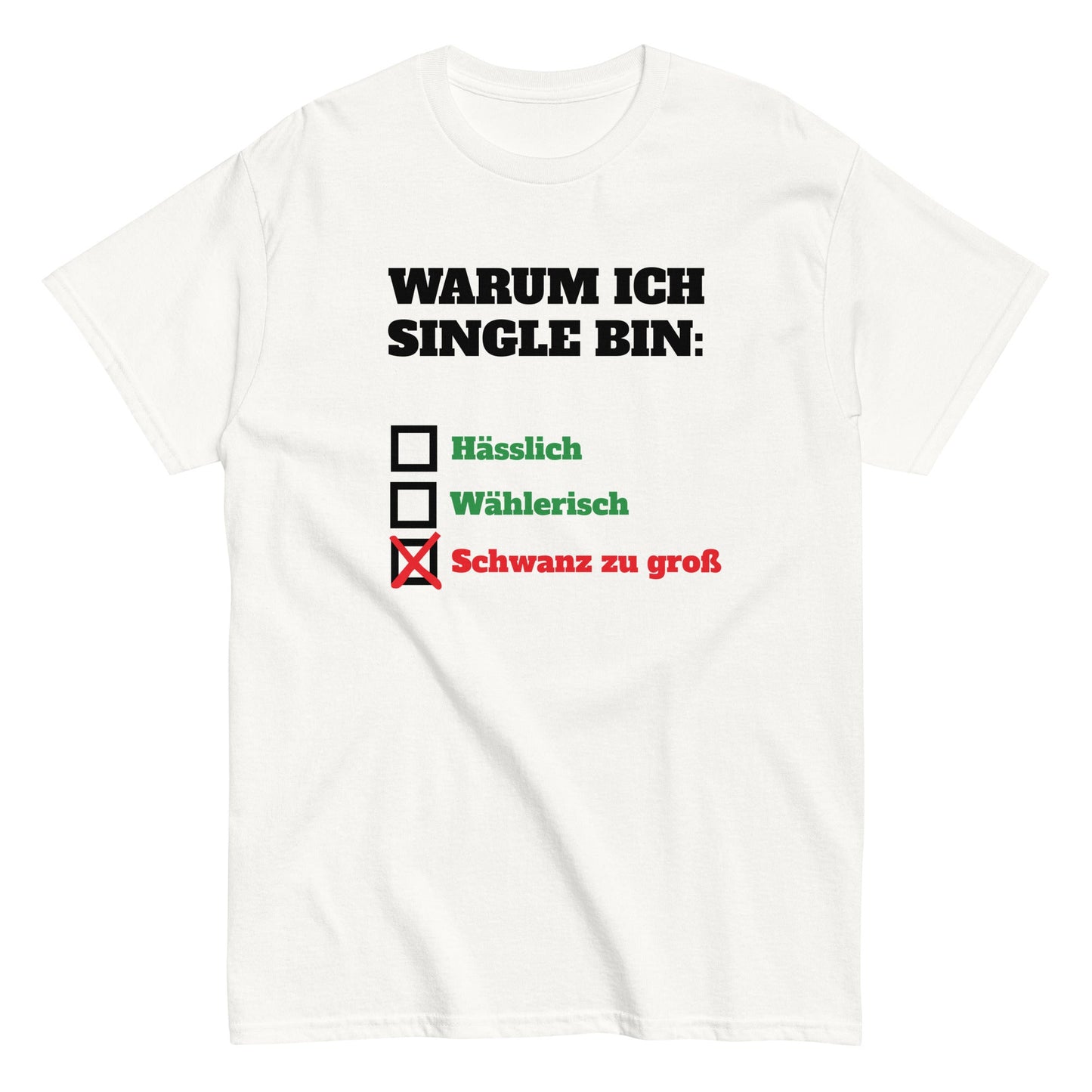 WARUM ICH SINGLE BIN: T-Shirt