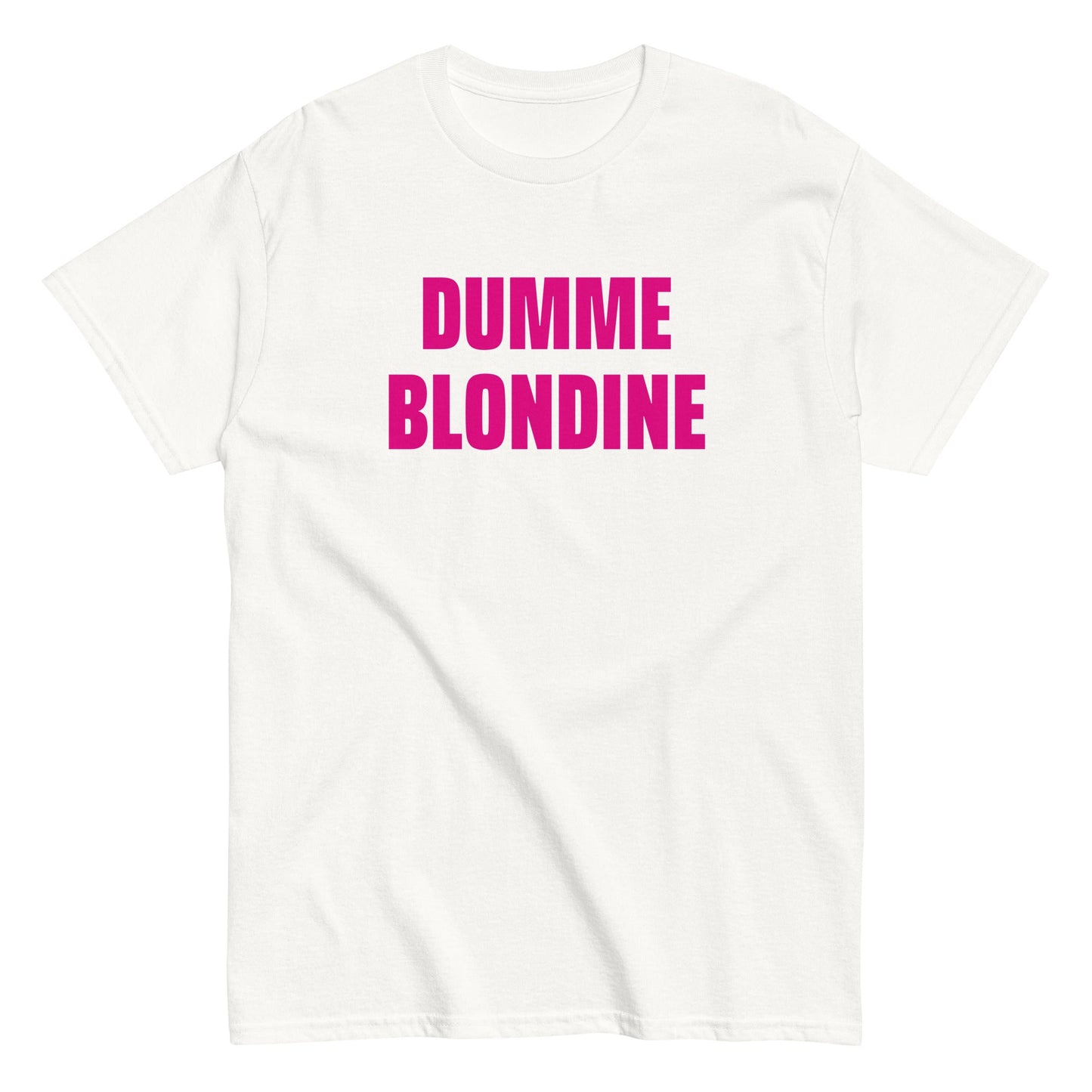 DUMME BLONDINE T-Shirt