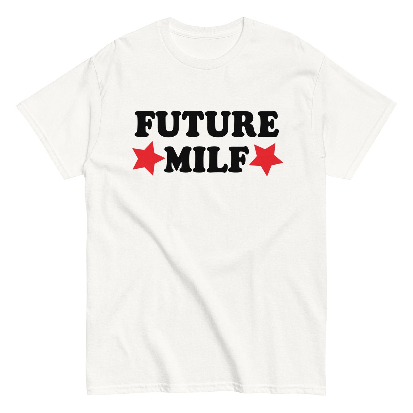 FUTURE MILF T-Shirt